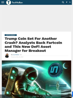 Trump Coin Set For Another Crash? Analysts Back Fartcoin and This New DeFi Asset Manager for Breakout