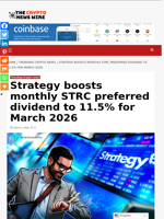 Strategy boosts monthly STRC preferred dividend to 11.5% for March 2026 - The Crypto News Wire