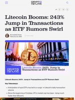 Litecoin Booms: 243% Jump in Transactions as ETF Rumors Swirl – CryptoNinjas