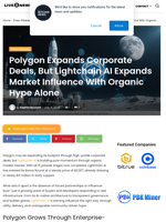 Polygon Expands Corporate Deals, But Lightchain AI Expands Market Influence With Organic Hype Alone | Live Bitcoin News
