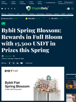 Bybit Spring Blossom: Rewards in Full Bloom with 15,500 USDT in Prizes this Spring - Crypto Daily
