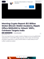 Morning Crypto Report: $1.1 Billion Stolen Bitcoin Wallet Awakens, Ripple Offers $200,000 to 'Attack' XRPL, Coinbase Targets India - U.Today