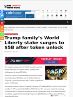 Trump family’s World Liberty stake surges to $5B after token unlock - The Crypto News Wire