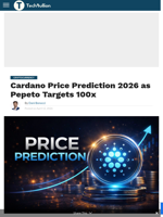 Cardano Price Prediction 2026 as Pepeto Targets 100x - TechBullion