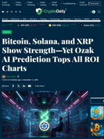 Bitcoin, Solana, and XRP Show Strength—Yet Ozak AI Prediction Tops All ROI Charts - Crypto Daily