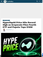 Hyperliquid Price Hits Record High as Grayscale Files Fourth ETF and Pepeto Tops $10M - TechBullion