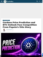 Cardano Price Prediction and BTC Outlook Face Competition From Pepeto's 150x Story - TechBullion