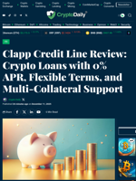 Clapp Credit Line Review: Crypto Loans with 0% APR, Flexible Terms, and Multi-Collateral Support - Crypto Daily