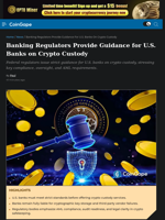 Banking Regulators' Guidance for U.S. Banks on Crypto Custody