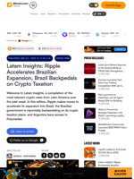 Latam Insights: Ripple Accelerates Brazilian Expansion, Brazil Backpedals on Crypto Taxation – Crypto News Bitcoin News