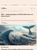 XRP - Analyzing impact of $58M whale move on altcoin's price - AMBCrypto