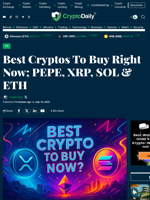 Best Cryptos To Buy Right Now; PEPE, XRP, SOL & ETH - Crypto Daily