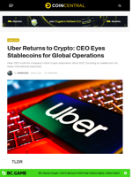 Uber Returns to Crypto: CEO Eyes Stablecoins for Global Operations - CoinCentral