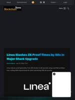Linea Slashes ZK Proof Times by 50x in Major Stack Upgrade - Blockchain.News