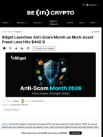 Bitget Launches Anti-Scam Month as Multi-Asset Fraud Loss Hits $442 B