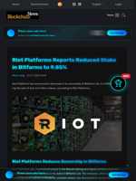 Riot Platforms Reports Reduced Stake in Bitfarms to 9.85% - Blockchain.News