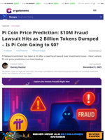 Pi Coin Price Prediction: $10M Fraud Lawsuit Hits as 2 Billion Tokens Dumped – Is Pi Coin Going to $0?