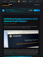 Institutional Engagement Boosts North American Crypto Adoption - Blockchain.News