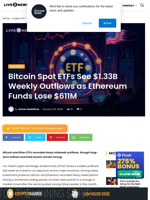 Bitcoin Spot ETFs See $1.33B Weekly Outflows as Ethereum Funds Lose $611M | Live Bitcoin News