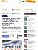 Decoding WhiteFiber’s IPO: Bit Digital’s AI Infrastructure Arm Steps Into the Spotlight – Mining Bitcoin News