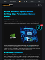 NVIDIA Advances Speech AI with Cutting-Edge Parakeet and Canary Models - Blockchain.News