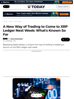 A New Way of Trading to Come to XRP Ledger Next Week: What's Known So Far - U.Today