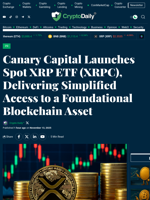 Canary Capital Launches Spot XRP ETF (XRPC), Delivering Simplified Access to a Foundational Blockchain Asset - Crypto Daily
