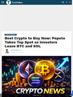 Best Crypto to Buy Now: Pepeto Takes Top Spot as Investors Leave BTC and SOL - TechBullion