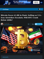 Bitcoin Faces $1.8B in Panic Selling as U.S.-Iran Airstrikes Escalate; Will BTC Crash Below $60k?
