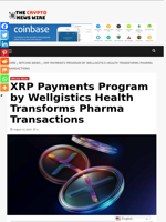 XRP Payments Program by Wellgistics Health Transforms Pharma Transactions - The Crypto News Wire