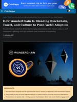 How WonderChain Is Blending Blockchain, Travel, and Culture to Push Web3 Adoption