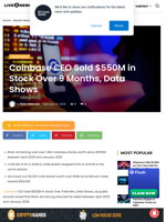 Coinbase CEO Dumps $550M Stock as COIN Slides