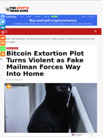 Bitcoin Extortion Plot Turns Violent as Fake Mailman Forces Way Into Home - The Crypto News Wire