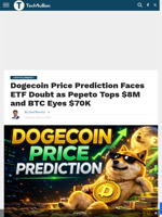 Dogecoin Price Prediction Faces ETF Doubt as Pepeto Tops $8M and BTC Eyes $70K - TechBullion