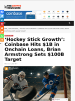 ‘Hockey Stick Growth’: Coinbase Hits $1B in Onchain Loans, Brian Armstrong Sets $100B Target - The Crypto News Wire