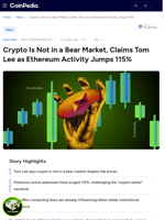Crypto Is Not in a Bear Market, Claims Tom Lee as Ethereum Activity Jumps 115%