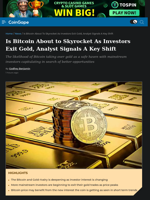 Is Bitcoin About to Skyrocket As Investors Exit Gold?