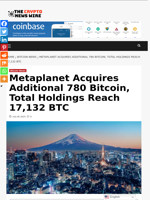 Metaplanet Acquires Additional 780 Bitcoin, Total Holdings Reach 17,132 BTC - The Crypto News Wire