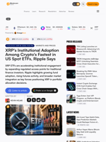 XRP's Institutional Adoption Among Crypto's Fastest in US Spot ETFs, Ripple Says
