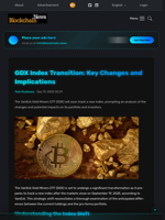 GDX Index Transition: Key Changes and Implications - Blockchain.News