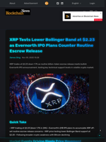 XRP Tests Lower Bollinger Band at $2.23 as Evernorth IPO Plans Counter Routine Escrow Release - Blockchain.News