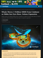 Whale Moves 3 Trillion SHIB From Coinbase as Shiba Inu Eyes Base, Solana Expansion