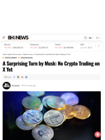 A Surprising Turn by Musk: No Crypto Trading on X Yet - Latest cryptocurrency news
