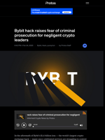 Bybit hack raises fear of criminal prosecution for negligent crypto leaders