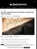 Top 100 London Stocks Are Coming to Crypto, But There’s a Catch