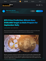 BTC Price Prediction: Bitcoin Eyes $135,000 Target as Bulls Prepare for September Rally - Blockchain.News