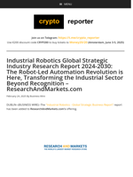 Industrial Robotics Global Strategic Industry Research Report 2024-2030: The Robot-Led Automation Revolution is Here, Transforming the Industrial Sector Beyond Recognition - ResearchAndMarkets.com