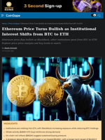 Ethereum Price Turns Bullish as Institutional Interest Shifts from BTC to ETH