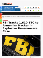 FBI Tracks 1,610 BTC to Armenian Hacker in Explosive Ransomware Case - The Crypto News Wire