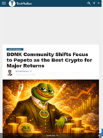 BONK Community Shifts Focus to Pepeto as the Best Crypto for Major Returns - TechBullion